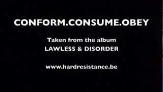 Hard Resistance - Conform.Consume.Obey