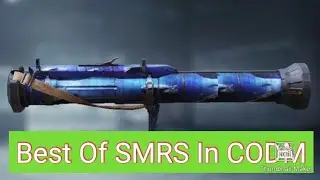 Best Of SMRS In CODM