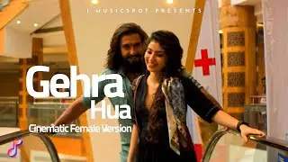 GEHRA HUA Song (Female Version) | From DHURANDHAR | Lyrical Video