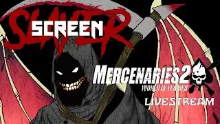 ScreenSlayer - Mercenaries 2: World In Flames  - Livestream
