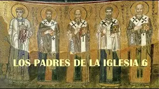 Padres de la Iglesia 6. Siglo IV