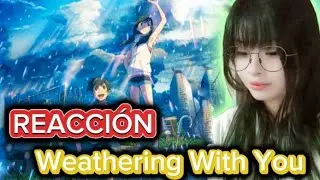 🌧️WEATHERING WITH YOU reacciono por PRIMERA VEZ|| suki_lucky