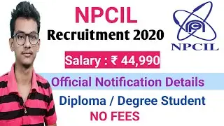 NPCIL Recruitment 2020 | Diploma / Degree | No Fees | Official Notification