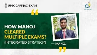 How  I cleared Multiple Exams | Manoj Bagoria CAPF AC TOPPER | UPSC CAPF AC 2022 NOTIFICATION OUT |