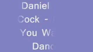 Daniel Van Cock - Don't You Wanna Dance