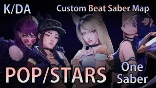K/DA - POP/STARS [Custom Beat Saber Map]