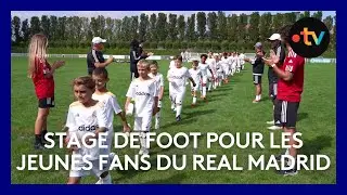 Real Madrid : stage de foot pour les jeunes fans du club