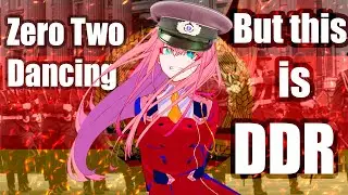 ZERO TWO DANCING - BUT THIS IS DDR (Hai Ph&uacute;t Hơn DDR STYLE)