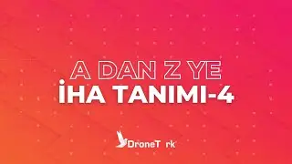 A'dan Z'ye Drone Eğitimi - İHA Tanımı 4
