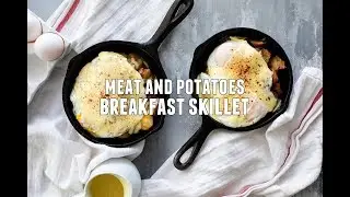 Meat and Potatoes Breakfast Skillet