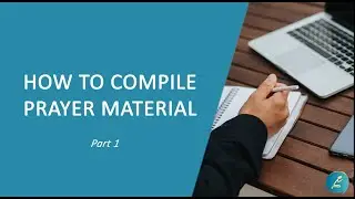How to compile prayer material - Part 1