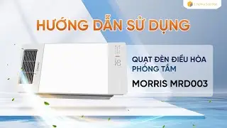 HƯỚNG DẪN SỬ DỤNG QUẠT Đ&Egrave;N ĐIỀU H&Ograve;A PH&Ograve;NG TẮM MORRIS MRD003 | S.HOME SOLUTION