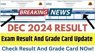 (Breaking News) IGNOU Dec 2024 Result And Grade Card Updated Today || IGNOU Dec 2024 Result Update
