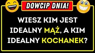 🤣 IDEALNY MĄŻ TO TAKI, KT&Oacute;RY ZASTAJĄC ŻONĘ... DOWCIP DNIA  #dowcipdnia  #humor #dowcipy