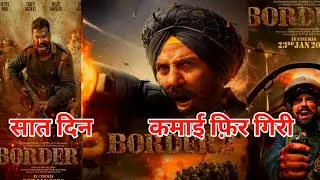 Border 2 Latest Box-office Collection Day 7