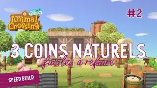 3 coins naturels à reproduire sur son île #2 - Speed build - Animal Crossing New Horizon