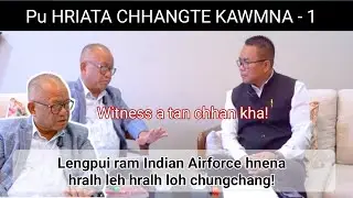 Tunlaia lartak Lengpui ram Indian Airforce hnena hralh leh hralh loh chungchang Pu Hriata Kawmna 1