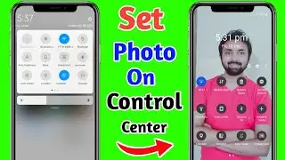 Phone Ke Control Center Me Photo Kaise Lagaye !! How To Set Photo On Notification Panel