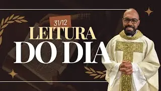Daily Reading with Father Gustavo - December 31, 2025