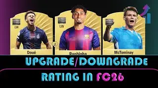 FC 26 | SHOCKING RATING UPGRADES & DOWNGRADES IN FIFA 26! 😱🔥 ft.  Isak, McTominay, Raphinha, Doue...