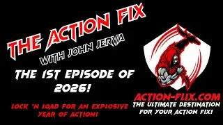 The Action Fix with John Jerva! The 1st Episode of 2026! What's Coming & More!!!