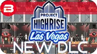 Project Highrise NEW LAS VEGAS DLC! 