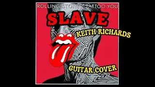 The Rolling Stones - Slave (Keith Richards Guitar Cover)