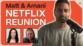 Netflix Reunion with Amani & Matt&mdash;Where Are They Now?