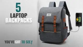 Top 10 Laptop Backpacks [2018 Best Sellers]: Unisex College Bag Fits up to 15.6&rsquo;&rsquo; Laptop Casual