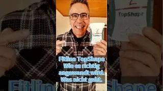 Fitline TopShape - Wie es richtig angewandt wird und was nicht geht.