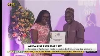 ACCRA: SPEAKER OF PARLIAMENT HOSTS RECEPTION FOR 2025 DEMOCRACY CUP PARTNERS