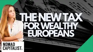 The New Tax I Predict for Wealthy Europeans