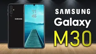 Samsung Galaxy M30 first look, 8GB RAM, 32MP Camera, 5G, Specs, Features, Concept