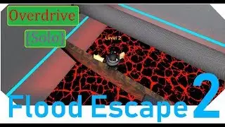 Flood Escape 2 | Overdrive [BUFFED]