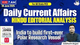 PCS Today Current Affairs 2025 | India to Build First-Ever Polar Research&nbsp;Vessel | By Siddharth Sir