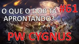 Perfect World - #61 O que o DOB tá aprontando?