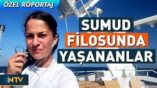 Türkiye, Gazze'ye Giden Filoya Yardım Etti, Türk Aktivist Yaşananları NTV'ye Anlattı | NTV