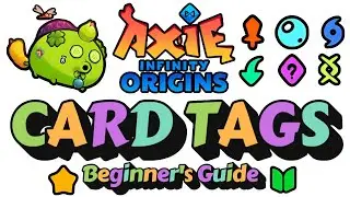 Axie Infinity: Origins 101 | Card Tags | BEGINNER'S GUIDE 2025
