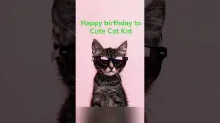 Happy Birthday To Cute Cat Kat #shorts  #cutecat #cutecatvideos