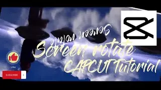 HOW TO SCREEN ROTATE BY CAPCUT/EDITING AND TUTORIAL
