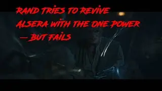 The Price of Prophecy -  Rand grief Alsera Wheel of Time Season 3 Episode 6