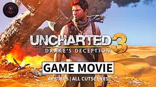 UNCHARTED 3: DRAKE'S DECEPTION x ZORA GAMEFLICKS | GAME MOVIE (4K60FPS ALL CUTSCENES)