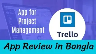 Trello | Project Management App | Android App Review in Bangla