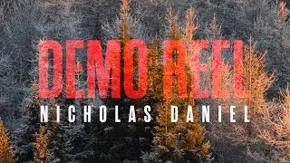 DEMO REELS - NICHOLAS DANIEL