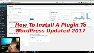 How To Install A Plugin To WordPress Updated 2017
