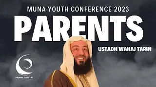 Our Parents | Ustadh Wahaj Tarin | MUNA Youth Conference 2023