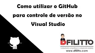 Como utilizar o GitHub para controle de versão no Visual Studio - parte 1