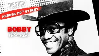 Bobby Womack: The Scandal, The Soul, The Legend | A Story of Music & Redemption