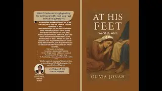 AT HIS FEET &mdash; THE JOURNEY OF SURRENDER, STILLNESS & STRENGTH