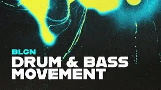 Groovepad Drum and Bass Week: DNB Movement by BLGN (Full Ver.)